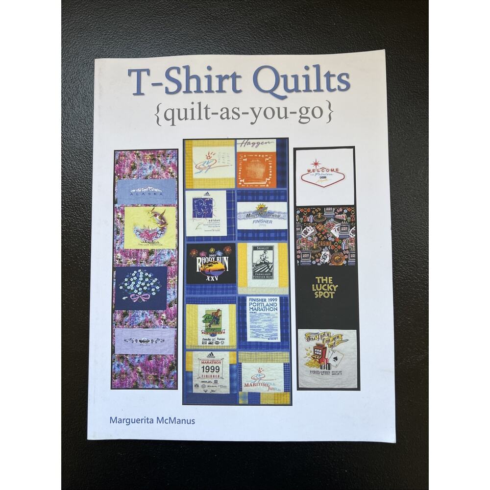 T-Shirt Quilts (Quilt As You Go) Marguerita McManus 2015 McPaperback Signed